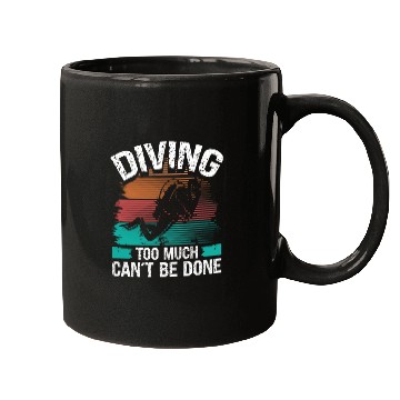 Discover Scuba Diving too much cant be done Diver Mugs