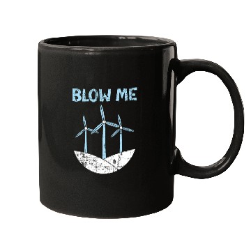 Discover Blow Me Wind Renewable Energy Windtech Windmill Mugs