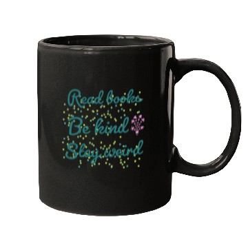 Discover Read books be kind stay weird Mugs
