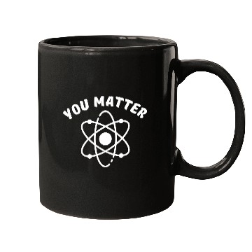 Discover You Matter - Science Mugs, You Energy Mugs
