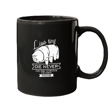 Discover Live Tiny Die Never Funny Tardigrade Science Lover Mugs