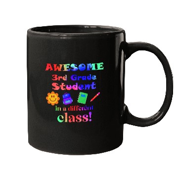 Discover Awesome Third Grade Student in a Different Class Mugs