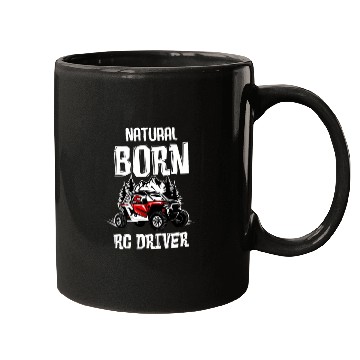 Discover Natural Born RC car Driver Racer Remote Controlled Mugs