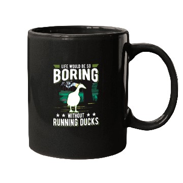 Discover Life Would Be So Boring Without Running Ducks Mugs