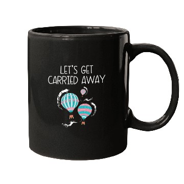 Discover Let's Get Carried Away Hot Air Balloon Lover Mugs