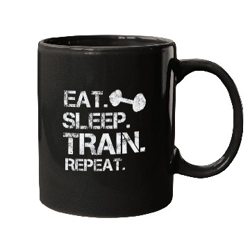 Discover Eat. sleep. train. repeat. bodybuilding-design Mugs