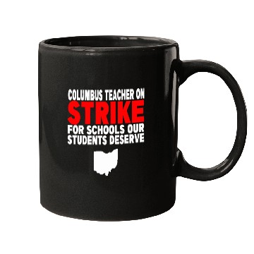 Discover Columbus Ohio School Teachers Strike OH Teacher Mugs