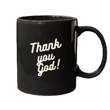 Discover Thank You God Mugs
