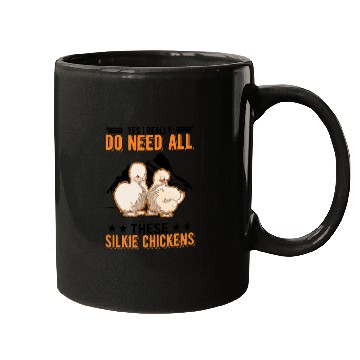 Discover I Really Do Need All These Silkie Chickens Mugs