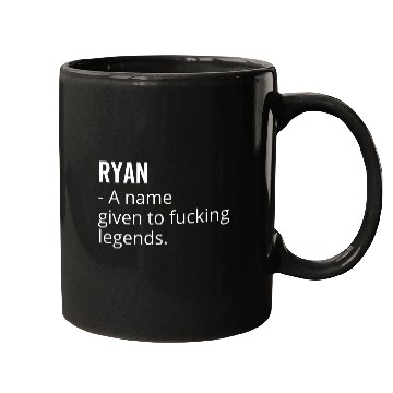 Discover Ryan a Name Given to Fucking Legends Mugs