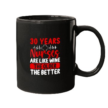 Discover 30 Year Old Nurse Appreciation Wine 30 Birthday Mugs