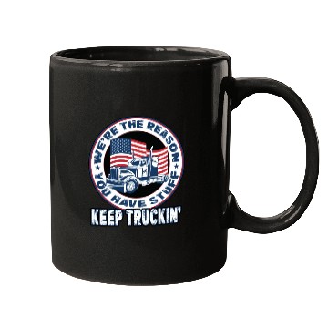 Discover Trucker Truck Driver We're The Reason You Have Mugs