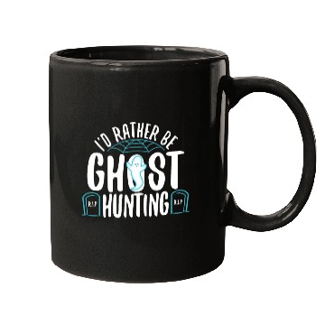 Discover I'd Rather Be Ghost Hunting Mugs