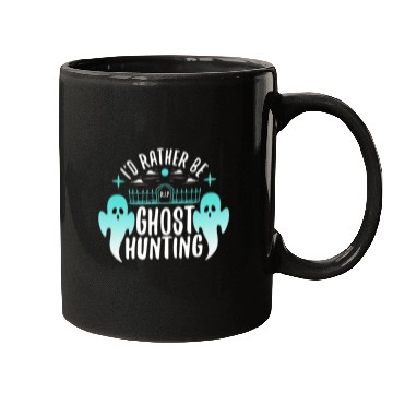 Discover I'd Rather Be Ghost Hunting Mugs