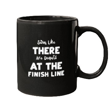 Discover Swim Like There Are Donuts At Th... Mugs