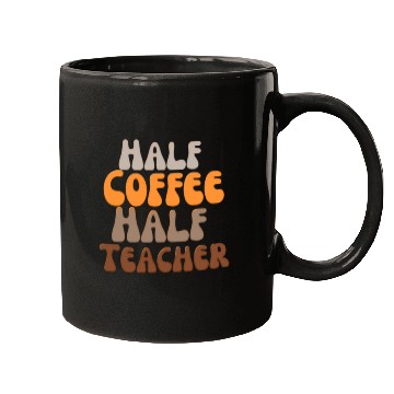 Discover Half coffee Half teacher Mugs