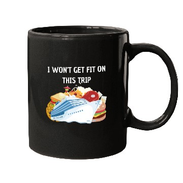 Discover I won't get fit on this trip Cruise Vacation Mugs