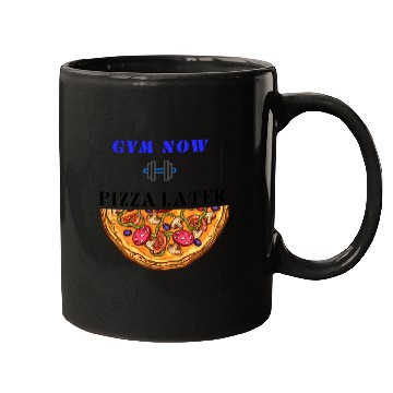 Discover Gym now pizza later, funny gym saying, gym lover Mugs