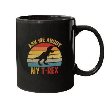 Discover Ask Me About My T Rex For Dinosaurs Lover Mugs