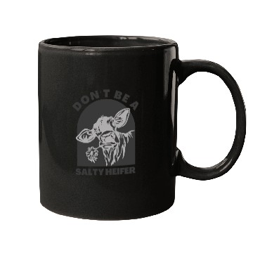 Discover don't be a salty heifer Funny Cow Mugs