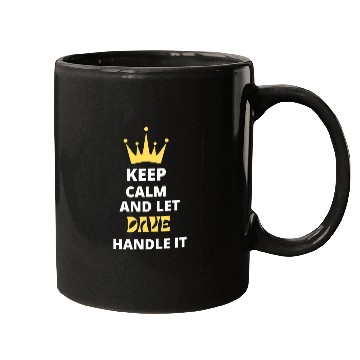 Discover Keep Calm and Let Dave Mugs