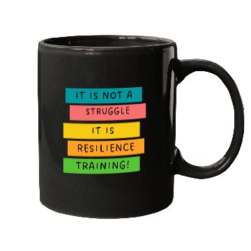 Discover It is not a struggle it, is resilience training! Mugs