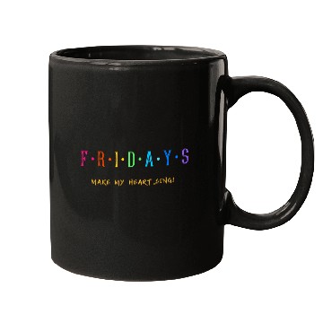 Discover Fridays make my heart sing Mugs