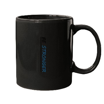 Discover Be stronger Mugs