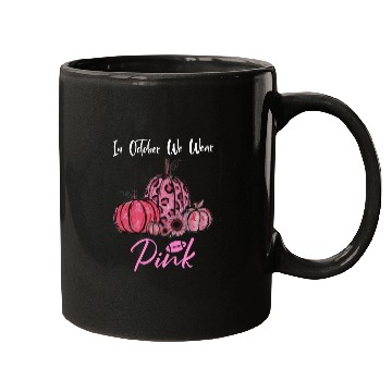 Discover In October We Wear Pink Mugs freehanded
