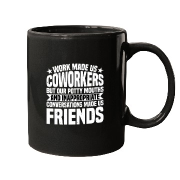 Discover Our Inappropriate Conversations Made Us Friends 7 Mugs