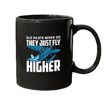 Discover Funny Pilot Gift Old Pilots Never Die Mugs