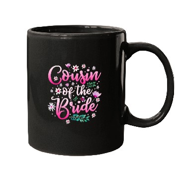 Discover Cousin Of The Bride Mugs