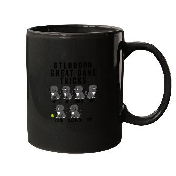 Discover Stubborn Great Dane Tricks Mugs