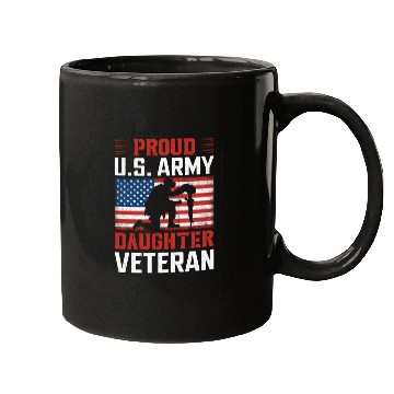 Discover Proud US Army Daughter Veteran Mugs