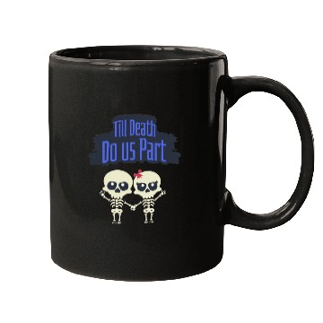Discover Till Death Do Us Part Skeletons Mugs