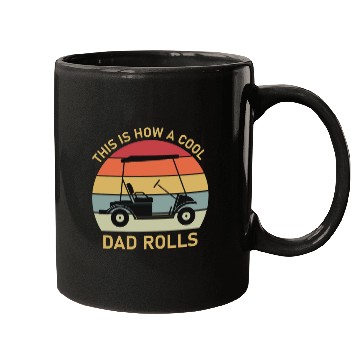 Discover This is how a cool dad rolls - Golf Mugs