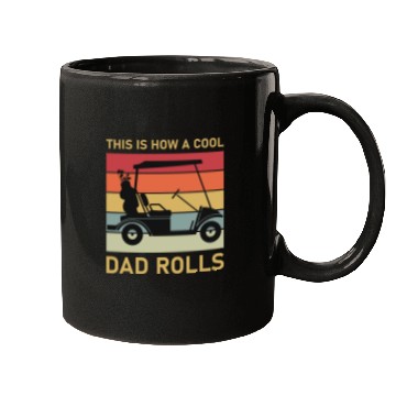 Discover This is how a cool dad rolls - Golf Mugs