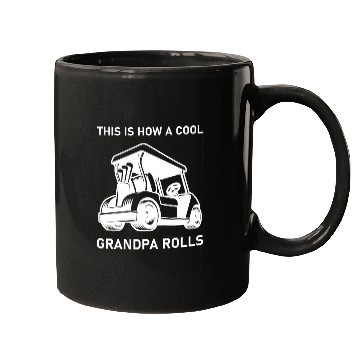 Discover This is how a cool grandpa rolls - Golf Mugs