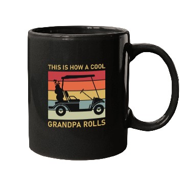 Discover This is how a cool grandpa rolls - Golf Mugs
