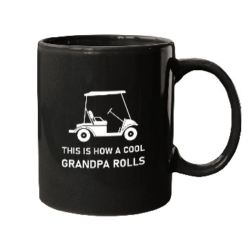 Discover This is how a cool grandpa rolls - Golf Mugs