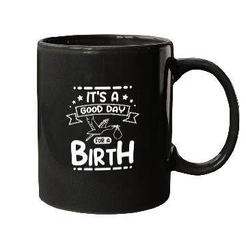 Discover It's a good day for a birth Mugs