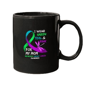 Discover I Wear Green Teal Pink For My Mom Metastatic Mugs