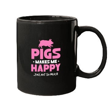 Discover Pigs Makes Me Happy You, Not So Much Mugs