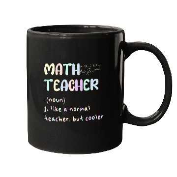 Discover MATH TEACHER, LIKE A NORMAL TEACHER, BUT COOLER Mugs
