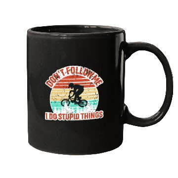 Discover Don't Follow Me I Do Stupid Things Mugs