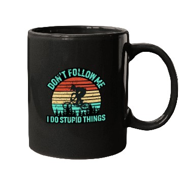 Discover Don't Follow Me I Do Stupid Things Mugs