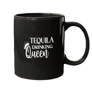 Discover Tequila Drinking Queen Mugs