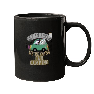 Discover Get in loser we're going car camping Mugs