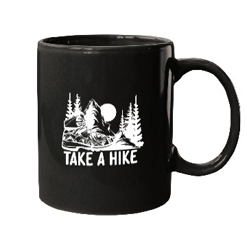 Discover Go For A Hike, Take A Hike Mugs