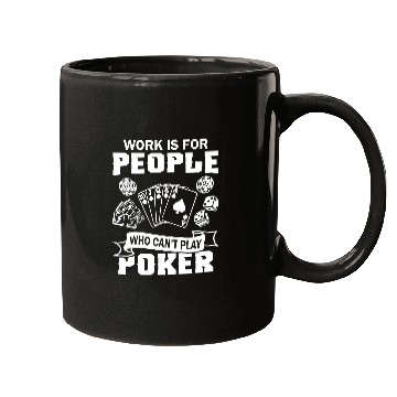 Discover Who Can't Play Poker Mugs